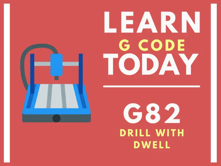 a graphic of a cnc machine with text that says learn g code today g82 drill with dwell